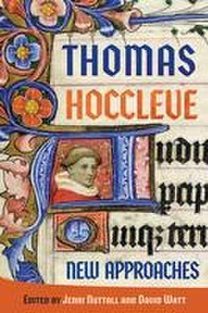 Thomas Hoccleve: New Approaches de Jennifer Nuttall