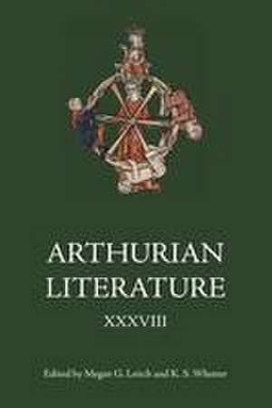 Arthurian Literature XXXVIII de Kevin S Whetter