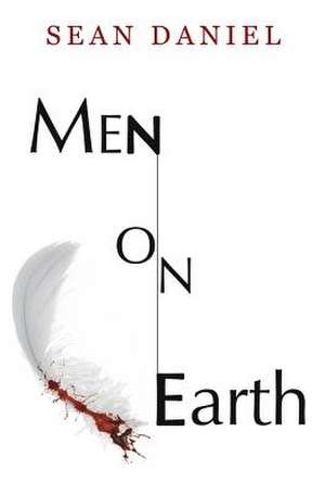 Men on Earth de Sean Daniel