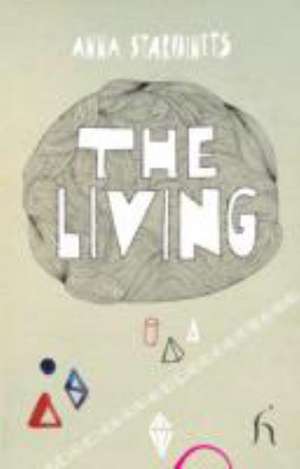 The Living de Anna Starobinets