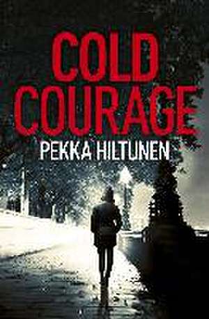 Cold Courage de Pekka Hiltunen