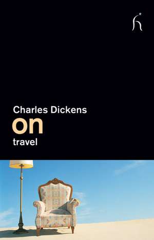 On Travel de Charles Dickens