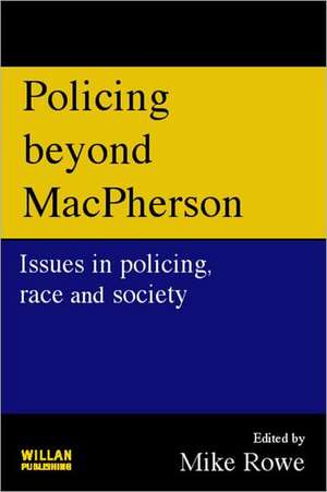 Policing beyond Macpherson de Mike Rowe