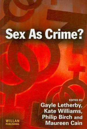 Sex as Crime? de Gayle Letherby