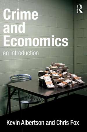 Crime and Economics: An Introduction de Kevin Albertson