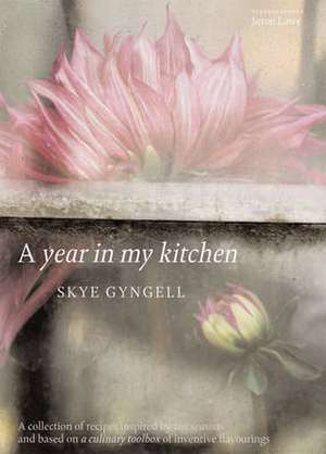 A Year in My Kitchen de Skye Gyngell