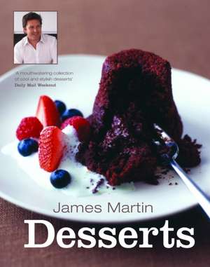 James Martin Desserts de James Martin