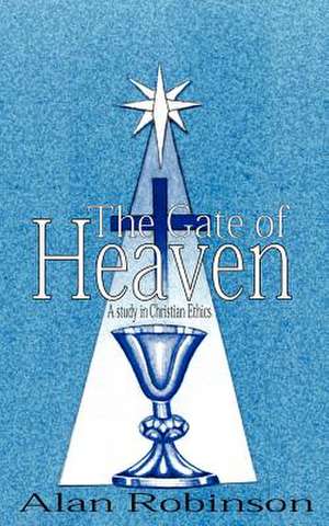 The Gate of Heaven de Alan Robinson