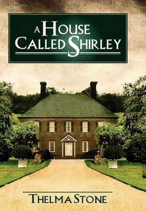 A House Called Shirley de Thelma Stone