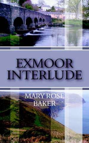 Exmoor Interlude de Mary Rose Baker