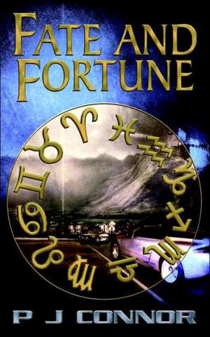 Fate and Fortune de P. J. Connor