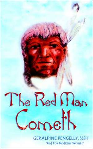 The Red Man Cometh de Gereldine Pengelly