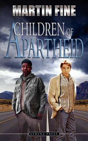 Children of Apartheid de Martin Fine