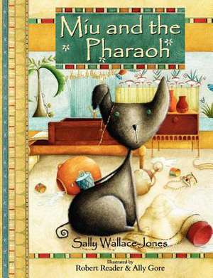 Miu and the Pharaoh de Sally Wallace-Jones