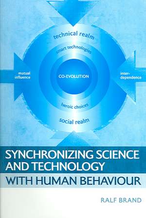 Synchronizing Science and Technology with Human Behaviour de Ralf Brand