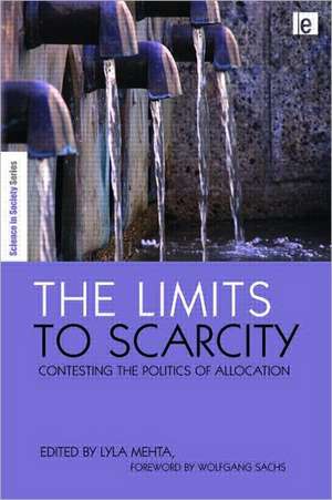 The Limits to Scarcity: Contesting the Politics of Allocation de Lyla Mehta