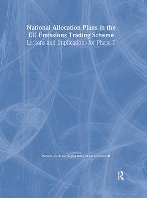 National Allocation Plans in the EU Emissions Trading Scheme: Lessons and Implications for Phase II de Michael Grubb