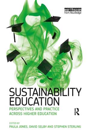 Sustainability Education: Perspectives and Practice across Higher Education de Paul A. Jones