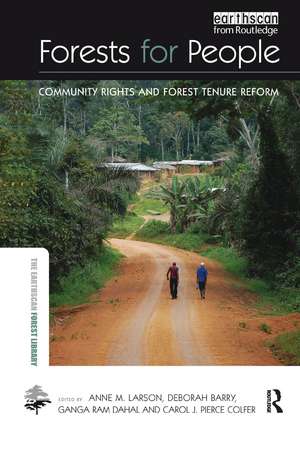 Forests for People: Community Rights and Forest Tenure Reform de Anne M. Larson