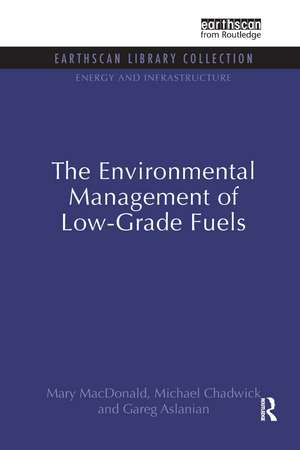 The Environmental Management of Low-Grade Fuels de Mary MacDonald