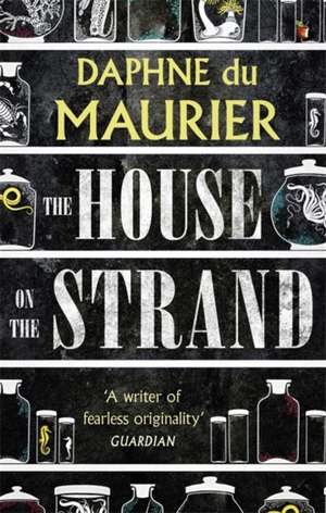 The House On The Strand de Daphne Du Maurier