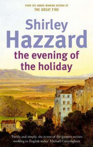 The Evening Of The Holiday de Shirley Hazzard