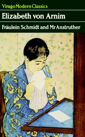 Fraulein Schmidt and Mr Anstruther de Elizabeth von Arnim