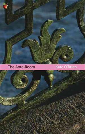 O'Brien, K: The Ante-Room de Kate O'Brien