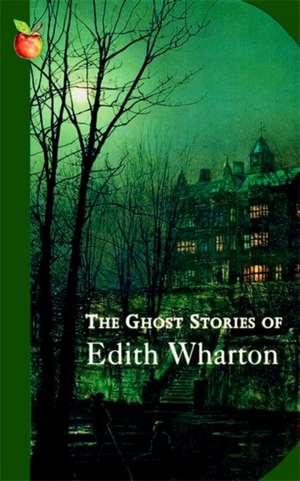 Ghost Stories of Edith Wharton de Edith Wharton