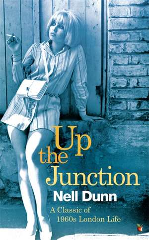 Up The Junction de Nell Dunn