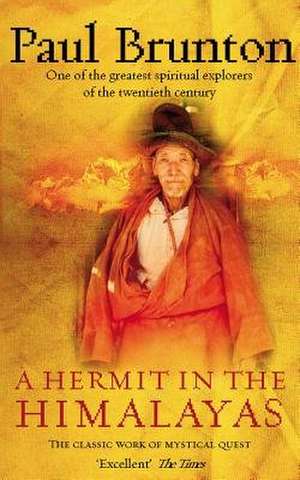 A Hermit in the Himalayas de Paul Brunton