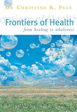 Frontiers of Health de Christine R. Page