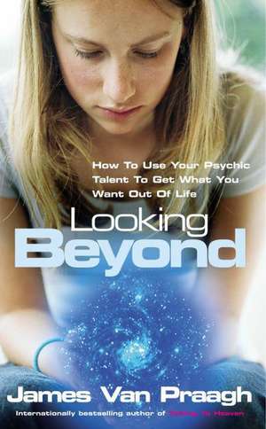 Looking Beyond de James Van Praagh