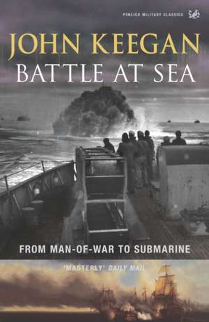 Battle at Sea de John Keegan