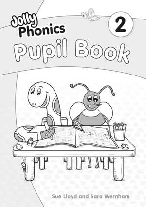 Wernham, S: Jolly Phonics Pupil Book 2 de Sue Lloyd