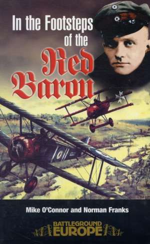 In the Footsteps of the Red Baron de Mike O'Connor