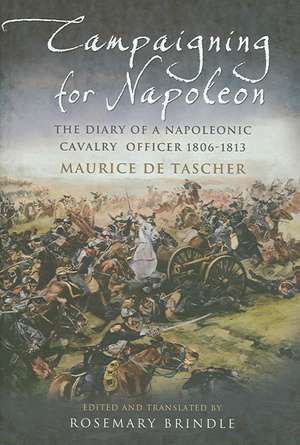 Campaigning for Napoleon de Maurice de Tascher