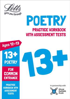 Letts 13+ Poetry - Practice Workbook with Assessment Tests: For Common Entrance de Collins Uk