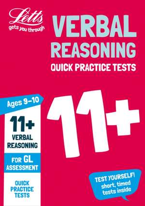 Letts 11+ Success - 11+ Verbal Reasoning Quick Practice Tests Age 9-10 for the Gl Assessment Tests de Collins Uk