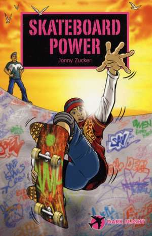 Skateboard Power de Jonny Zucker