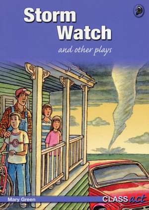 Storm Watch and Other Plays de Mary Green