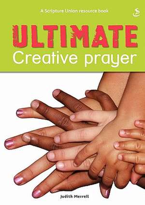 Ultimate Creative Prayer de Judith Merrell