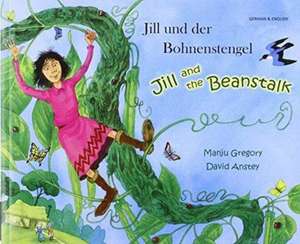 Jill and the Beanstalk in German and English de MANJU GREGORY