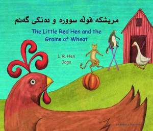 The Little Red Hen and the Grains of Wheat in Kurdish and English de L.R.Hen