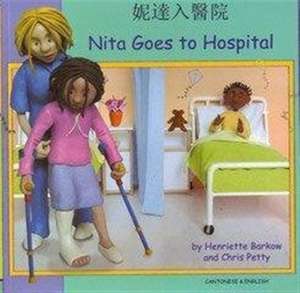 Nita Goes to Hospital in Cantonese and English de HENRIETTE BARKOW