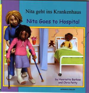 Nita Goes to Hospital in German and English de HENRIETTE BARKOW