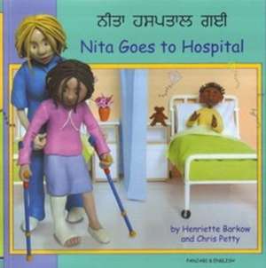 Nita Goes to Hospital in Panjabi and English de HENRIETTE BARKOW