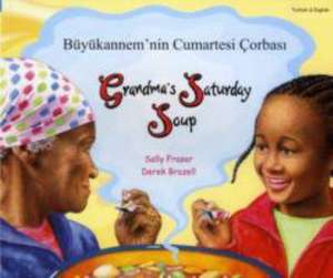 Grandma's Saturday Soup in Turkish and English de SALLY FRASER