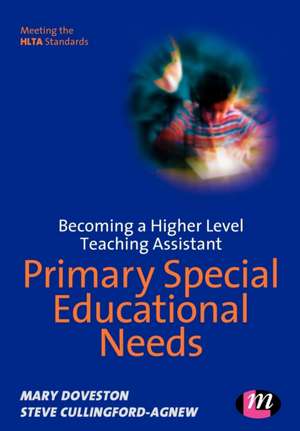 Becoming a Higher Level Teaching Assistant: Primary Special Educational Needs de Mary Doveston