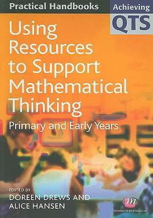 Using Resources to Support Mathematical Thinking: Primary and Early Years de Doreen Drews